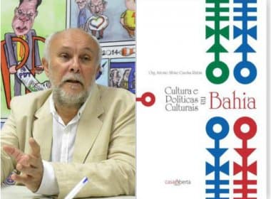 Albino Rubim lança livro &#039;Cultura e Políticas Culturais na Bahia&#039; nesta terça no MAB