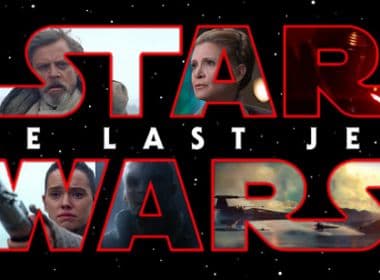 'Star Wars: Os Últimos Jedi' ganha último trailer antes da estreia