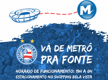 Bahia solicita e metrô será usado para levar tricolores à Fonte Nova