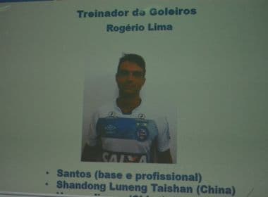 Bahia contrata Rogério Lima para a função de preparador de goleiros