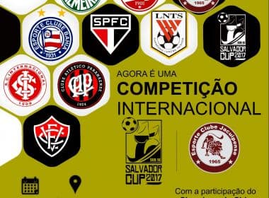 Torneio sub-16, Salvador Cup terá a participação de um clube da China