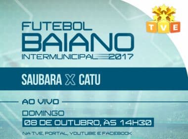 Jogo de volta entre Saubara e Catu pelo Intermunicipal terá transmissão da TVE