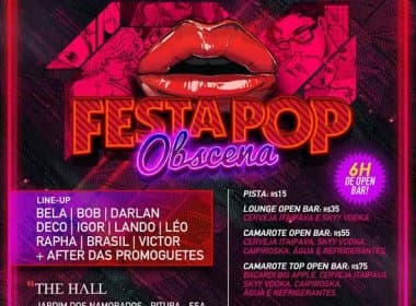 The Hall será palco da ‘Festa Pop Obscena’ neste sábado