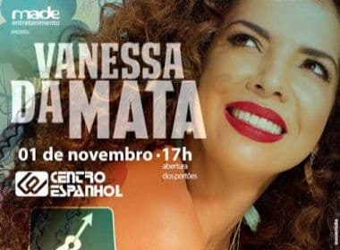 Show de Vanessa da Mata em Salvador tem últimos ingressos promocionais