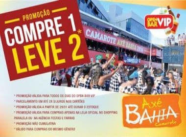 Camarote Axé Bahia realiza promoção ‘compre um e leve dois’