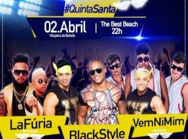Bandas Black Style, La Fúria e Vem Ni Mim participam da festra #QuintaSanta