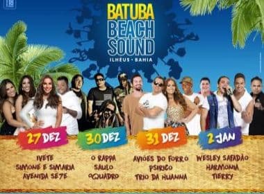 Batuba Beach, em Ilhéus, realiza festa de réveillon com Safadão, O Rappa, Ivete e Aviões