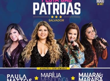 Além de Marília Mendonça e Maiara e Maraisa, ‘Festa das Patroas’ terá show de Paula Mattos 
