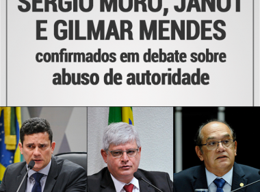 Renan confirma Moro, Janot e Gilmar Mendes para debater lei de abuso de autoridade