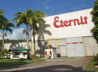 Eternit na BA pode ser condenada a indenizar sociedade em R$ 225 mi por uso de amianto