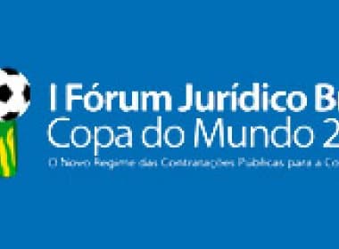 Evento jurídico discute regime de contratações para Copa de 2014