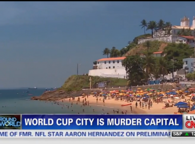 Em série de reportagens sobre sedes da Copa, CNN apresenta Salvador como ‘capital dos assassinatos’