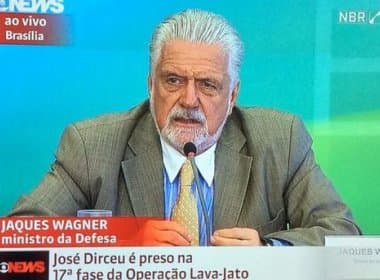 Jaques Wagner minimiza discussão de prisão de José Dirceu em reunião com Dilma Rousseff