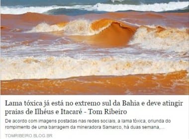 Governo e biólogos negam lama da Samarco em Ilhéus e Itacaré: ‘muito difícil chegar’