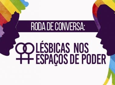 Roda de Conversa discute visibilidade lésbica e relações de poder