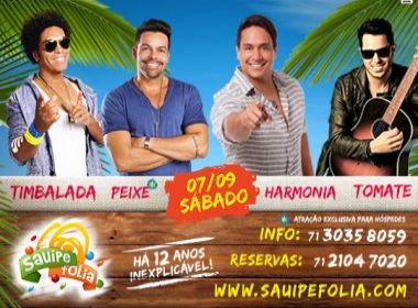 Último dia do Sauípe Folia 2013 terá shows de Tomate, Timbalada e Harmonia do Samba