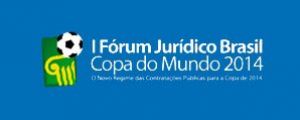 Evento jurídico discute regime de contratações para Copa de 2014