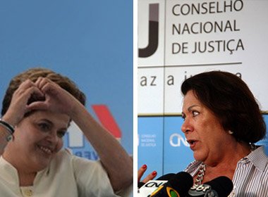‘Essa é das minhas’, disse Dilma sobre corregedora Eliana Calmon