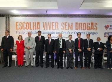 Governo da Bahia lança plano Viver sem Drogas