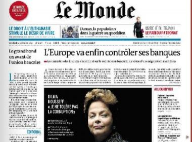'Eu não tolero a corrupção', diz Dilma ao Le Monde
