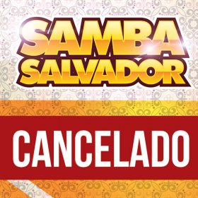 Samba Salvador é cancelado 