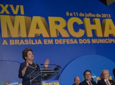 Entidades municipalistas da Bahia comentam anúncios de Dilma na Marcha a Brasilia