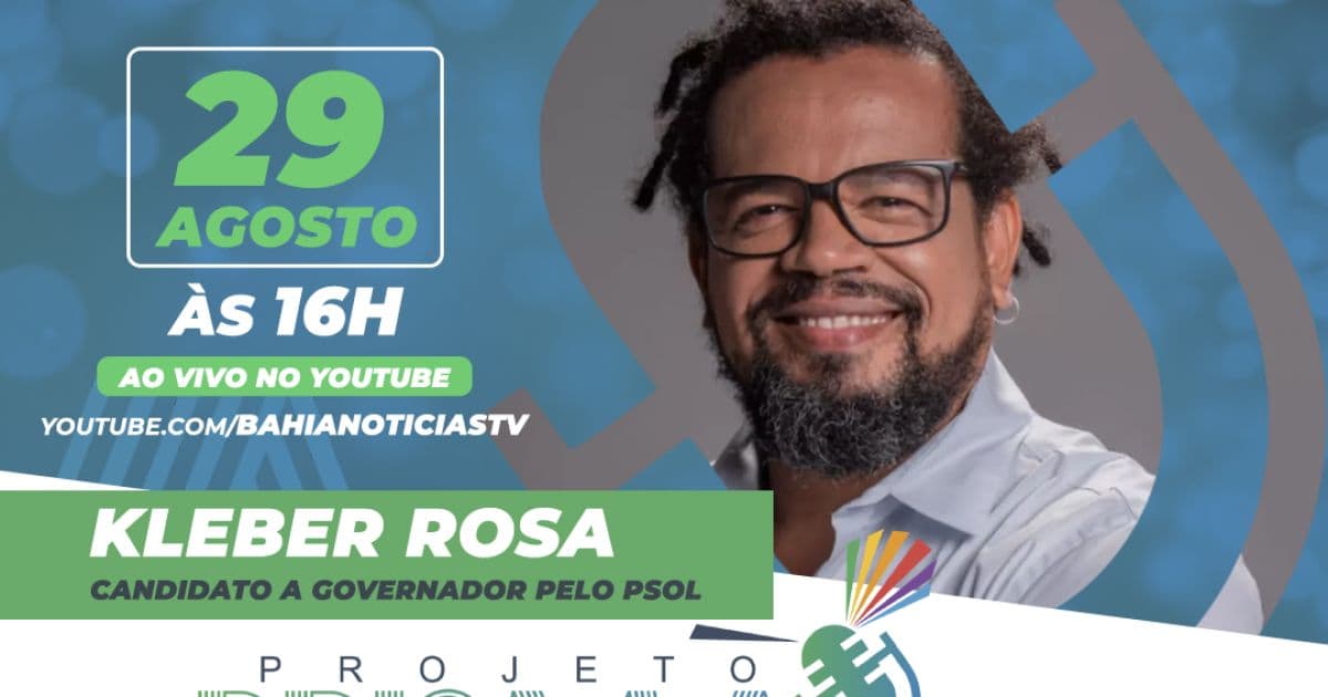 Bahia Notícias entrevista candidato Kleber Rosa, do PSOL, no Projeto Prisma; acompanhe