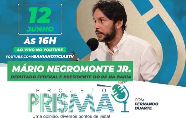 Projeto Prisma entrevista Mário Negromonte Júnior, deputado federal e presidente do PP na Bahia