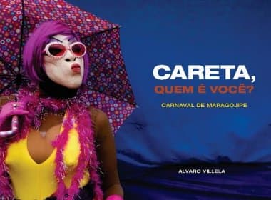 Carnaval de Maragogipe é registrado em livro de fotografias de Álvaro Villela