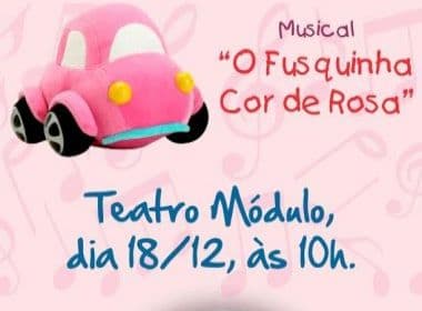 Musical &#039;O Fusquinha Cor de Rosa&#039; estimula o respeito às diferenças na infância