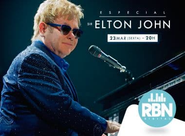 RBN Digital faz especial Sir Elton John nesta sexta-feira