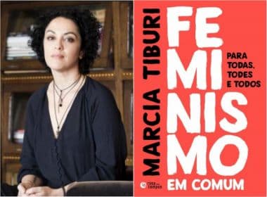 Marcia Tiburi lança livro ‘Feminismo em comum’ em Salvador 