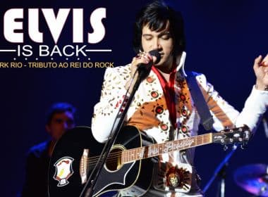 Salvador recebe Tributo ao Rei do Rock, Elvis Presley, em agosto 