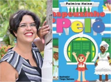 ‘Chapeuzinho no Pelô’: Clássico da literatura infantil ganha versão baiana