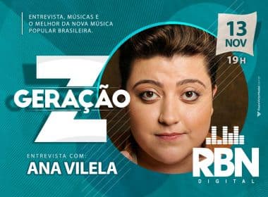 Geração Z: Ana Vilela fala sobre desafios de lançar 2º álbum, 'Contato'; ouça na RBN Digital 
