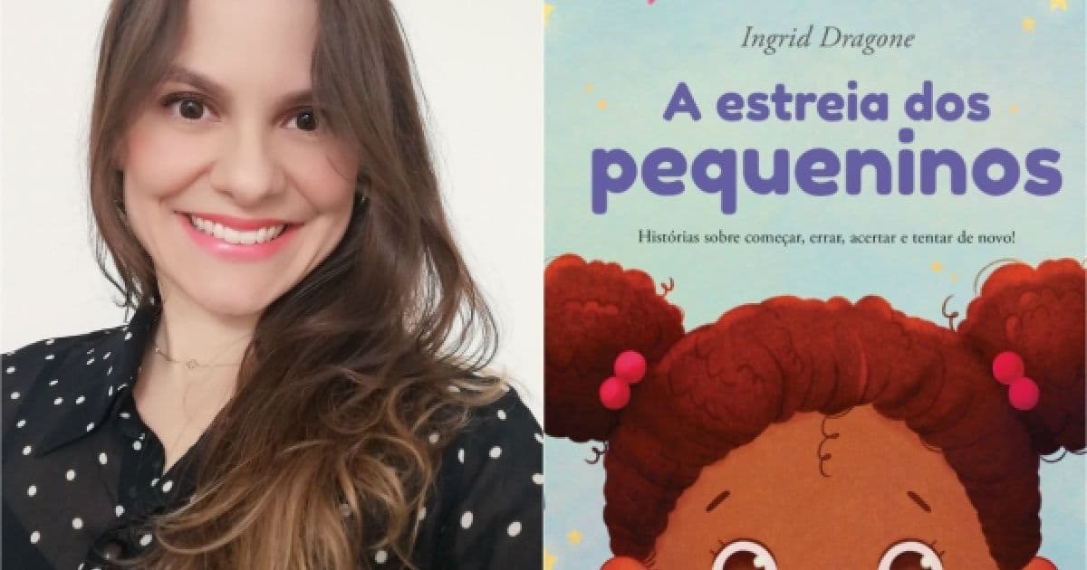 Baiana lança livro 'A estreia dos pequeninos', sobre novas experiências na primeira infância