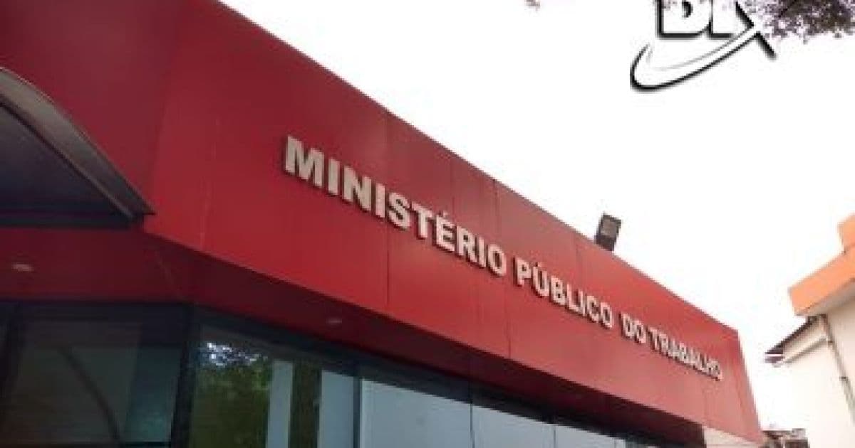 MPT denuncia Bahia por trabalho excessivo e hora extra não respeitada na CAS