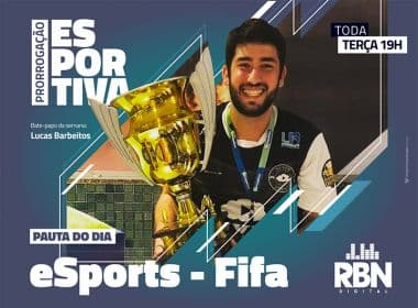 'Prorrogação Esportiva': atual campeão baiano, Lucas Barbeitos fala sobre o Fifa em Salvador