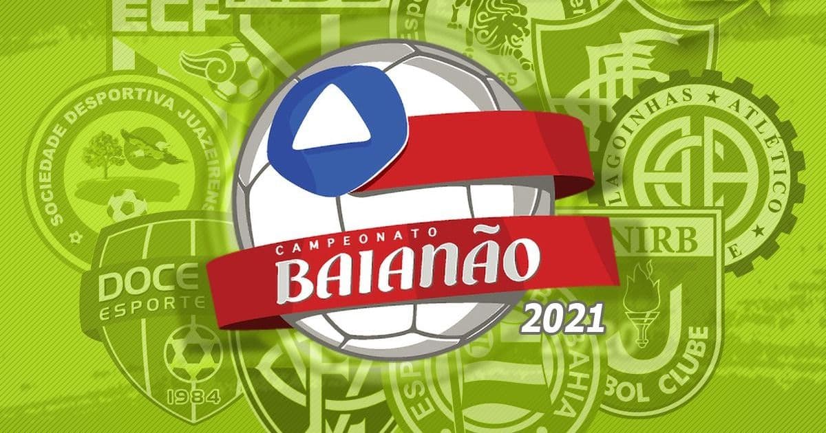 Guia do Campeonato Baiano 2021: Conheça destaques e expectativas dos 10 participantes