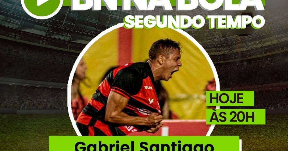 Gabriel Santiago, do Vitória, é o convidado do BN Na Bola desta segunda; assista aqui