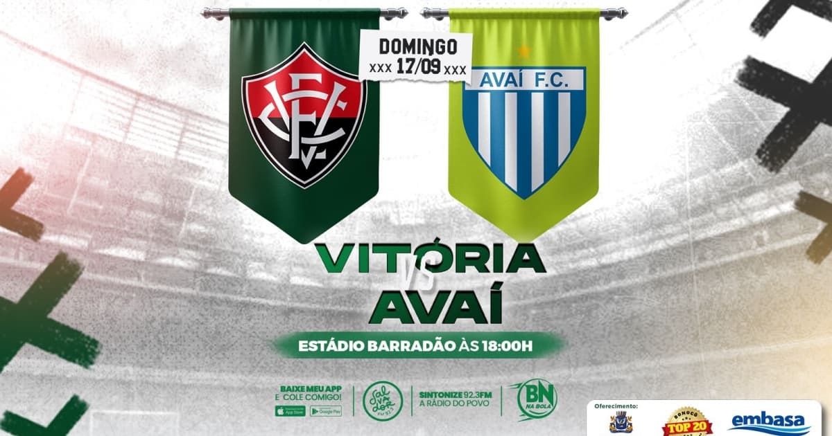 AO VIVO: Ouça o duelo entre Vitória e Avaí com o BN na Bola