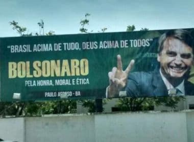 MP Eleitoral pede retirada de outdoors com Bolsonaro na Bahia