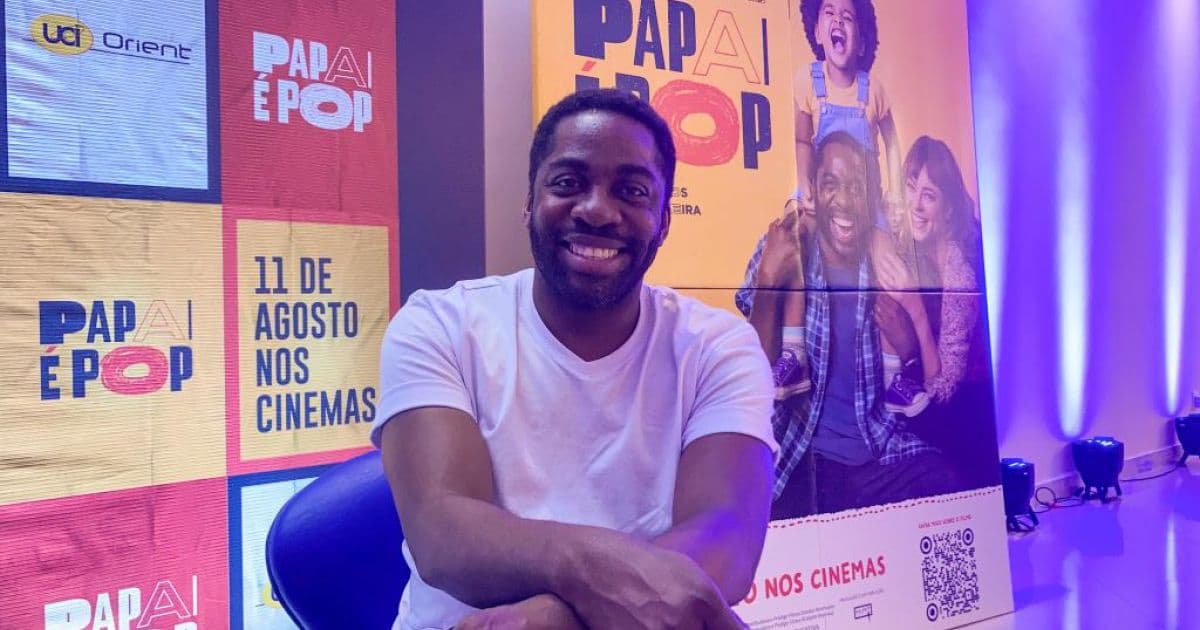 Lázaro Ramos diz que filme 'Papai é Pop' é a realização de um sonho