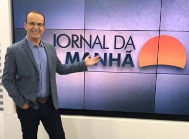 Além do ‘Bahia Meio Dia’, Rede Bahia planeja ampliar duração do ‘Jornal da Manhã’