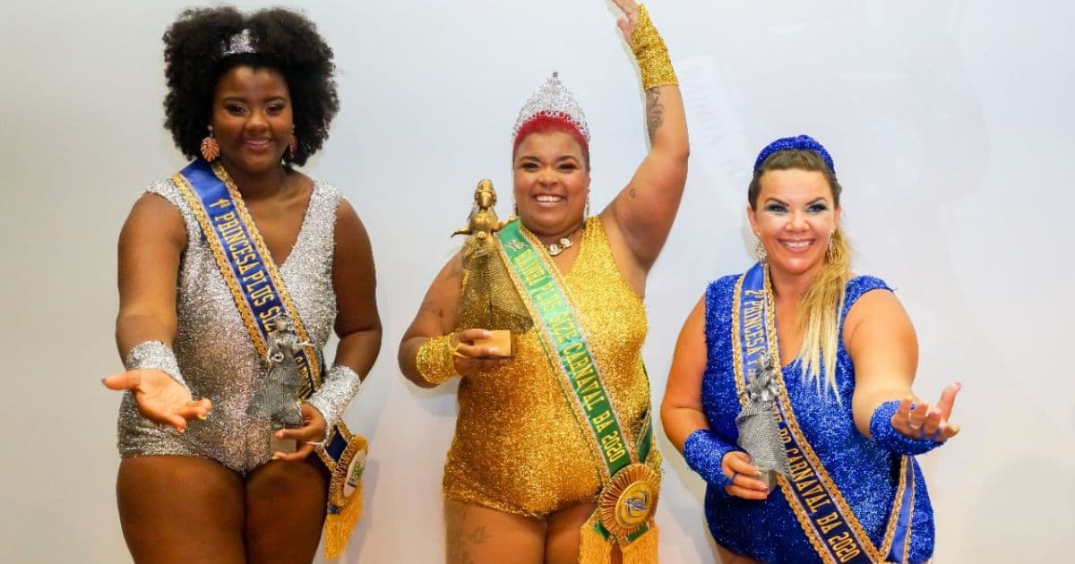 Rainha e princesas Plus Sizes do Carnaval de Salvador são escolhidas; confira