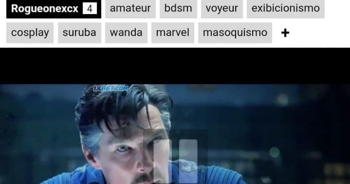 'Multiverso +18': Ainda nos cinemas, Doutor Estranho é pirateado e publicado no Xvídeos