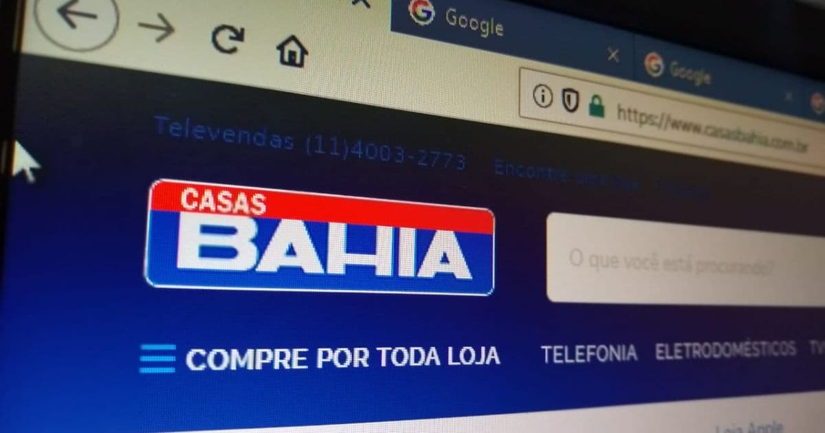 MP-BA move ação contra Casas Bahia por irregularidades em vendas na internet