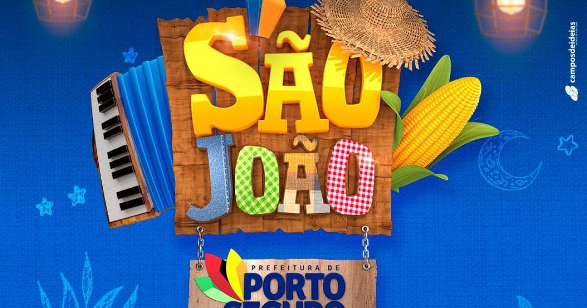 Porto Seguro: Prefeitura anuncia São João entre 11 de junho e 2 de julho
