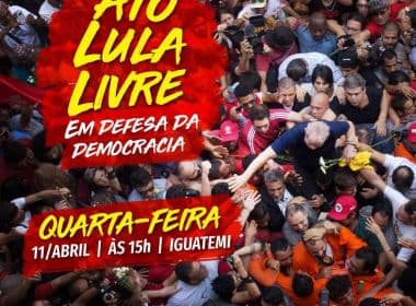 Ato contra prisão de Lula será realizado nesta quarta-feira no iguatemi