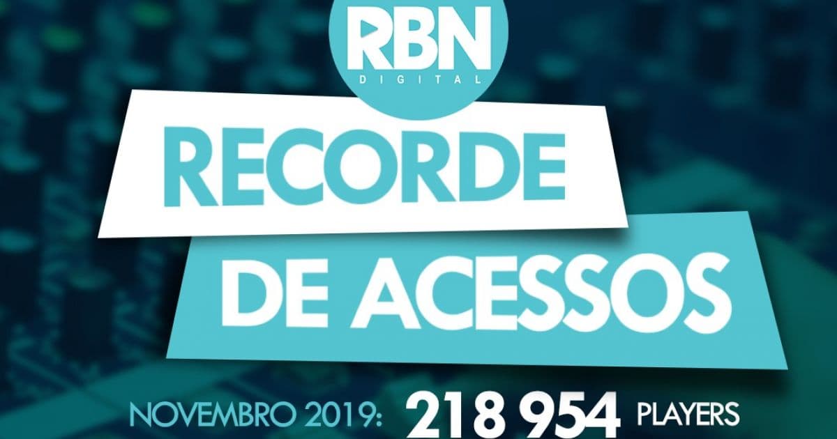 RBN Digital atinge recorde de mais de 218 mil ouvintes no mês de novembro